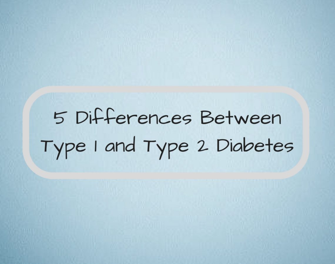 5 Differences Between Type 1 and Type 2 Diabetes