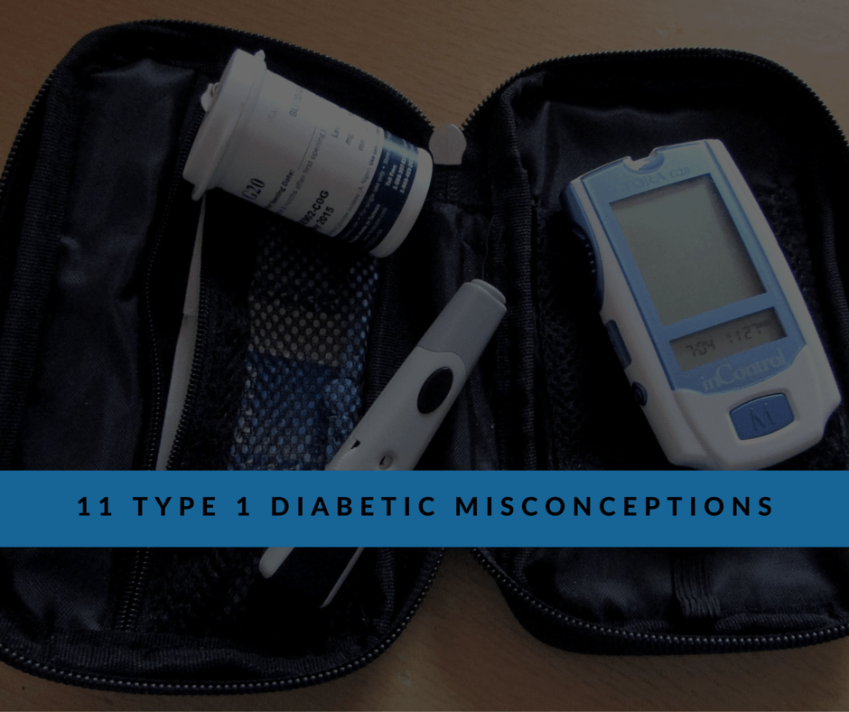 11 Type 1 Diabetic Misconceptions